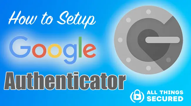 How to Set Up Google Authenticator on Your Phone | 2024 Guide