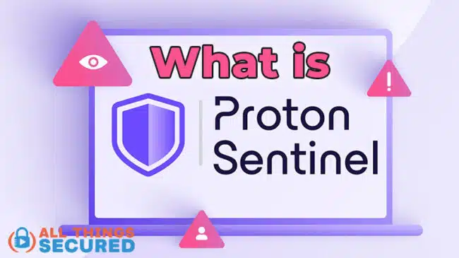Proton AG launches sentinel for enhanced password protection - ReadWrite